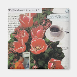 Onderbreek geen Geld Ochtend Koffie Thee Tijd Magneet