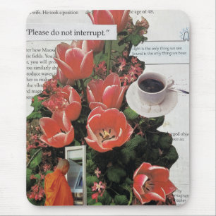 Onderbreek geen Geld Ochtend Koffie Thee Tijd Muismat