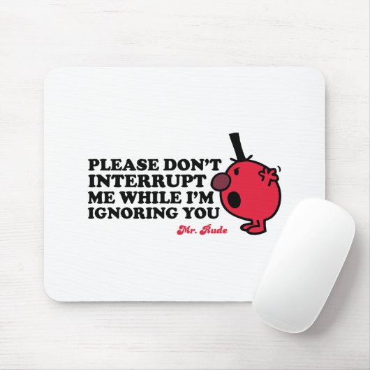 Onderbreek meneer Rude niet Muismat (Met muis)