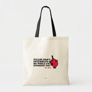 Onderbreek meneer Rude niet Tote Bag