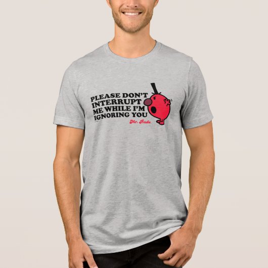 Onderbreek meneer Rude niet Tri-Blend Shirt (Voorkant)