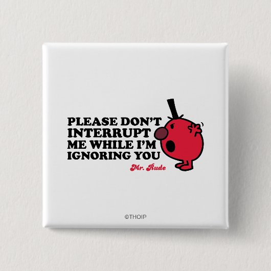 Onderbreek meneer Rude niet Vierkante Button 5,1 Cm (Voorkant)
