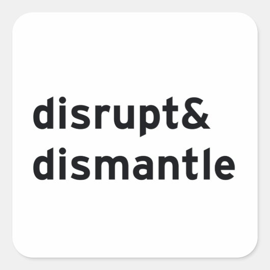 Onderbreken en ontmantelen vierkante sticker (Voorkant)