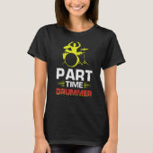 Onderdeeltijd Drummer T-shirt (Voorkant)