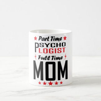 Onderdeeltijdpsycholoog fultime mam koffiemok