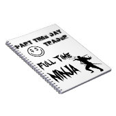 Onderdeeltijdse handelaar voltijds Ninja Notitieboek (Rechterzijde)
