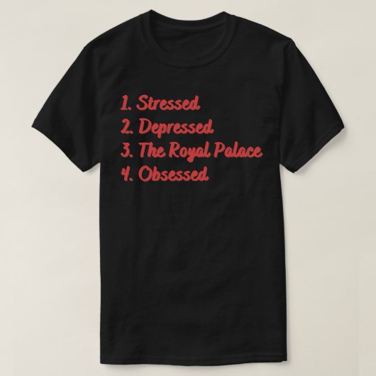 Onderdrukt het koninklijk paleis geobsedeerd t-shirt (Design voorkant)