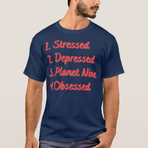Onderdrukte depressieve planeet negen geobsedeerd t-shirt