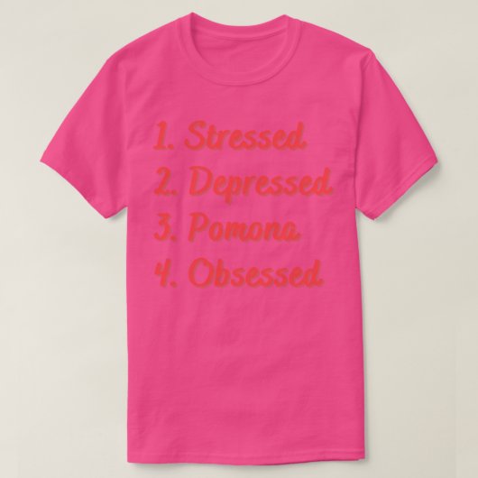 Onderdrukte Pomona geobsedeerd T-shirt (Design voorkant)