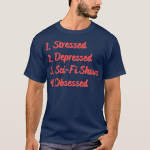 Onderdrukte SciFi-Shows geobsedeerd T-shirt