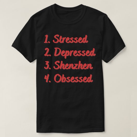 Onderdrukte Shenzhen geobsedeerd T-shirt (Design voorkant)