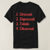 Onderdrukte Toledo geobsedeerd T-shirt (Design voorkant)
