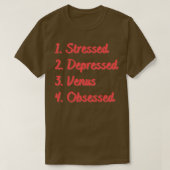 Onderdrukte venus geobsedeerd t-shirt (Design voorkant)