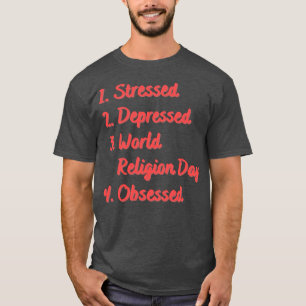 Onderdrukte Wereldgodsdienst Dag Geobsedeerd T-shirt