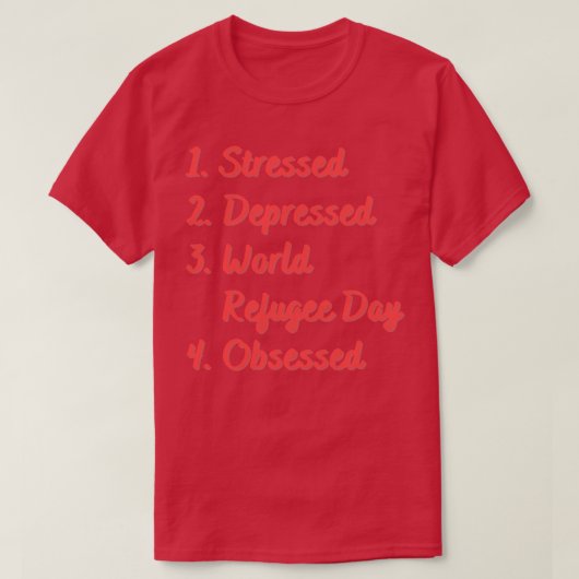 Onderdrukte Wereldvluchtelingendag geobsedeerd T-shirt (Design voorkant)