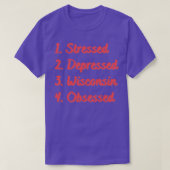 Onderdrukte Wisconsin geobsedeerd T-shirt (Design voorkant)