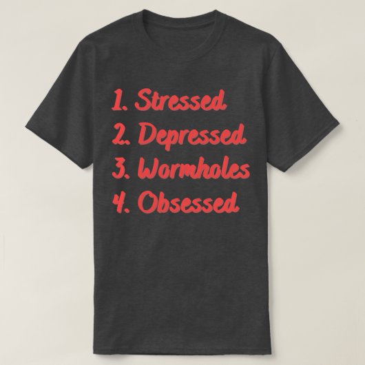 Onderdrukte wormgaten geobsedeerd t-shirt (Design voorkant)