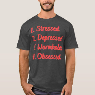 Onderdrukte wormgaten geobsedeerd t-shirt
