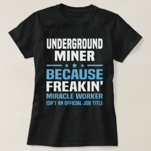 Ondergrondse mijnwerker t-shirt