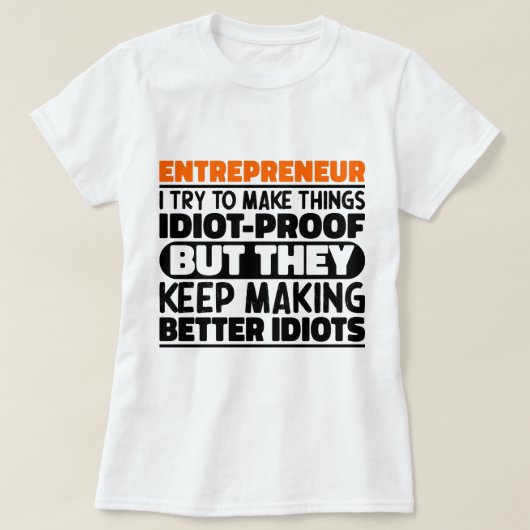 Ondernemer Ik probeer dingen grappig te zeggen T-shirt (Design voorkant)