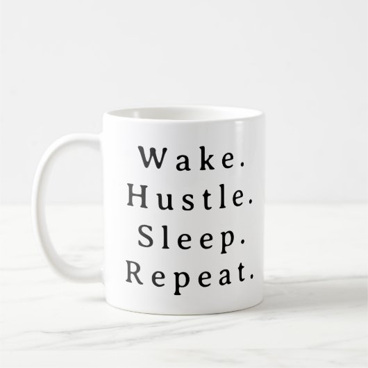 Ondernemer Quote Mok – Wake Hustle Herhaal Gift (Links)
