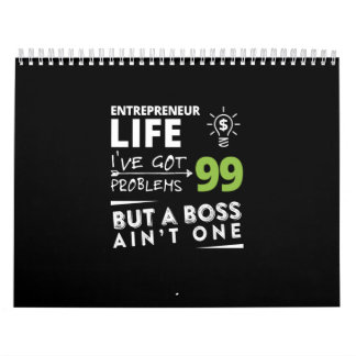 ondernemersleven ik heb 99 problemen , maar een ba kalender