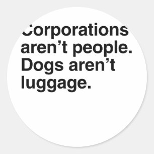 Ondernemingen zijn geen mensen. Honden zijn geen L Ronde Sticker