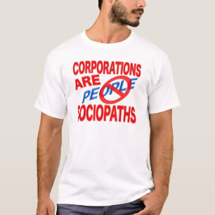 Ondernemingen zijn sociopaten! t-shirt