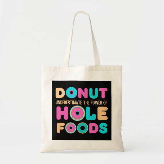 Onderschat de kracht van de schimmel van de Hole F Tote Bag (Voorkant)