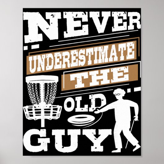 Onderschat de oude man nooit - Discgolfspeler Poster (Voorkant)