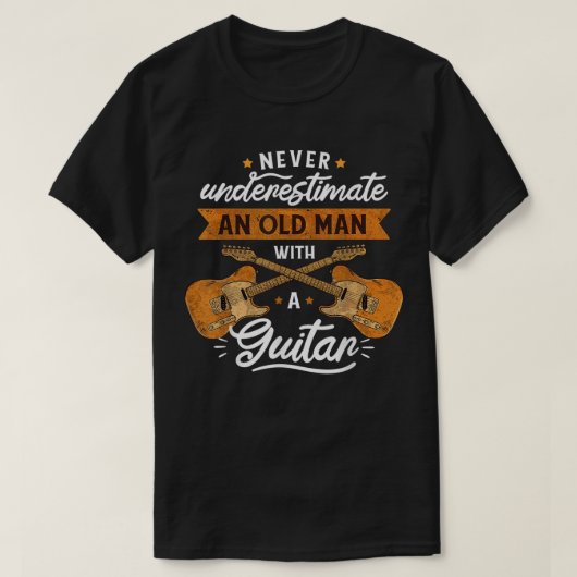 Onderschat en oud man nooit met een gitaar 2 t-shirt (Design voorkant)