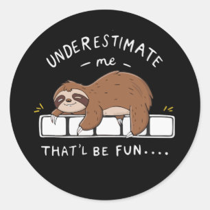 Onderschat me dat dat leuk sarcastisch sarcasme za ronde sticker