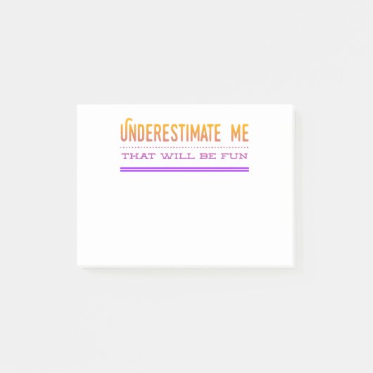 Onderschat me dat het goed zal zijn post-it® notes (Voorkant)