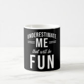 Onderschat me dat het leuk zal zijn koffiemok (Center)