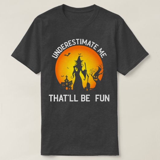 Onderschat me dat het vlindermeisjes Halloween Vi  T-shirt (Design voorkant)