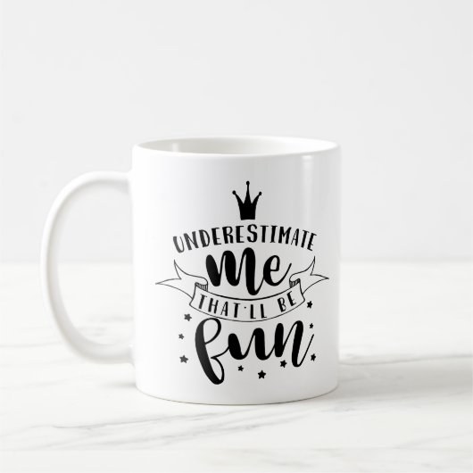 Onderschat me, dat wordt leuk koffiemok (Links)