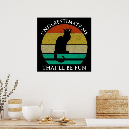 Onderschat me, dat zal leuk zijn poster (Keuken)
