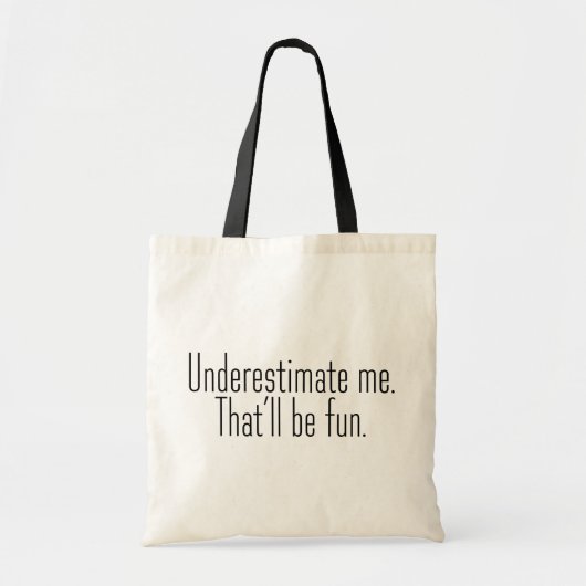 Onderschat me, dat zal leuk zijn. tote bag (Voorkant)