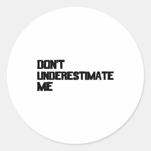 Onderschat Me Niet Ronde Sticker (Voorkant)