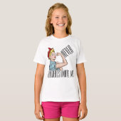 Onderschat me nooit - Girl Power T-shirt (Voorkant volledig)