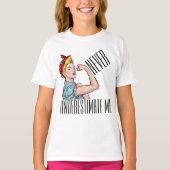 Onderschat me nooit - Girl Power T-shirt (Voorkant)