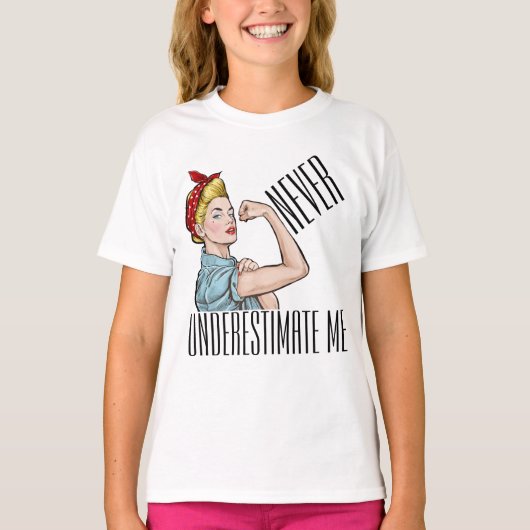 Onderschat me nooit - Girl Power T-shirt (Voorkant)