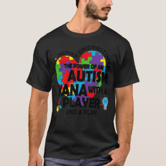 Onderschat nooit de kracht van Autism Nana Player T-shirt
