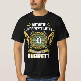 Onderschat Nooit De Kracht Van Een Durrett T-shirt