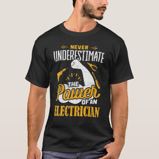 Onderschat nooit de kracht van een elektricien El T-shirt (Voorkant)