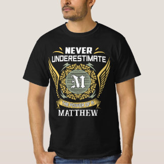 Onderschat Nooit De Kracht Van Een Matthew T-shirt