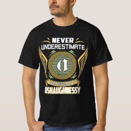 Onderschat nooit de kracht van een Oshaughnessy T-shirt