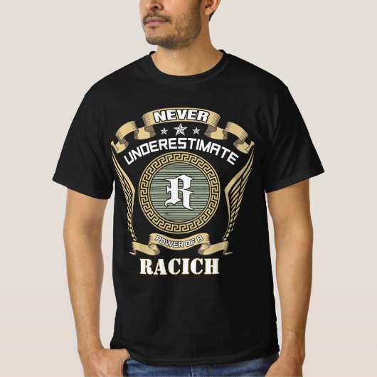 Onderschat nooit de kracht van een RACICH T-shirt (Voorkant)