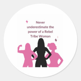 Onderschat Nooit de Kracht van een Rebelse Stam Ronde Sticker