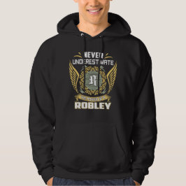 Onderschat Nooit De Kracht Van Een Robley Hoodie